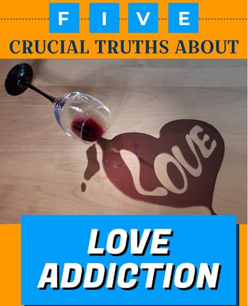 Five crucial truths about love addiction – Infographic